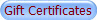 Gift Certificates